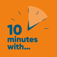 Ten minutes with... podcast