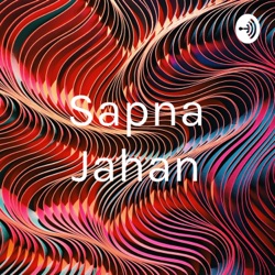 Sapna Jahan