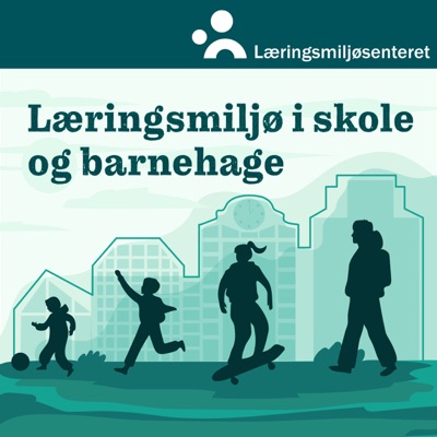 Læringsmiljø i skole og barnehage – UiS podkast:Universitetet i Stavanger
