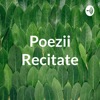 Poezii Recitate