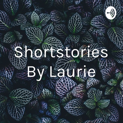 Shortstories By Laurie