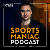Sports Maniac - Der Sportbusiness Podcast - Daniel Sprügel (danielspruegel.com)
