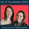 Fit & Nourished Mind with Emily Gough and Kate Hoerner artwork