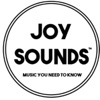 Joy Sounds: Music You Need To Know artwork