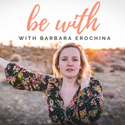 The Be With Podcast