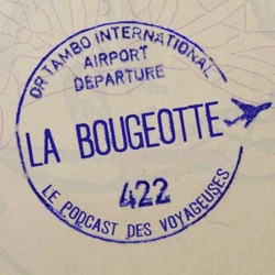La Bougeotte - Episode 1 - Se lancer