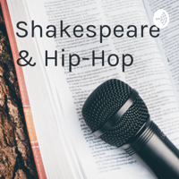 Shakespeare & Hip-Hop podcast