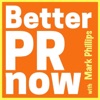 Better PR Now with Mark Phillips artwork