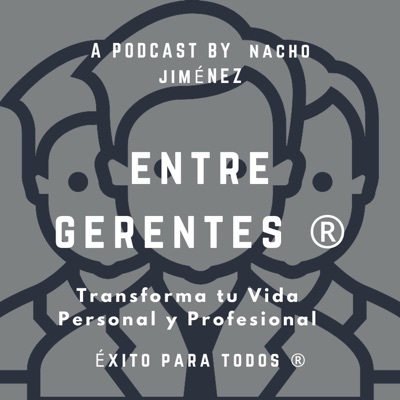 Entre Gerentes ® con Nacho Jiménez