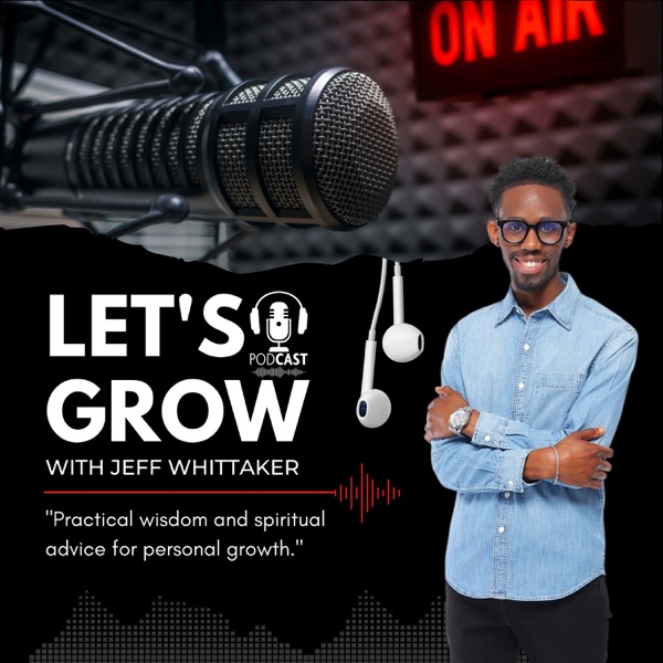 Let’s Grow with Jeff Whittaker