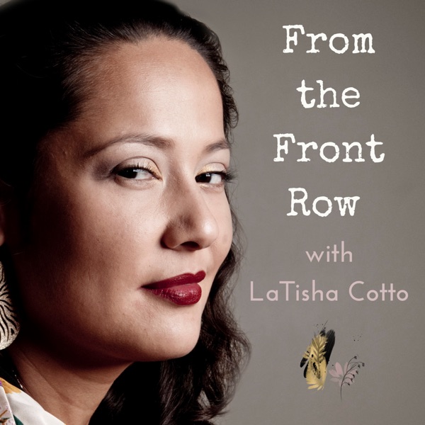 From the Front Row with LaTisha Cotto