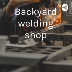 Backyard welding shop