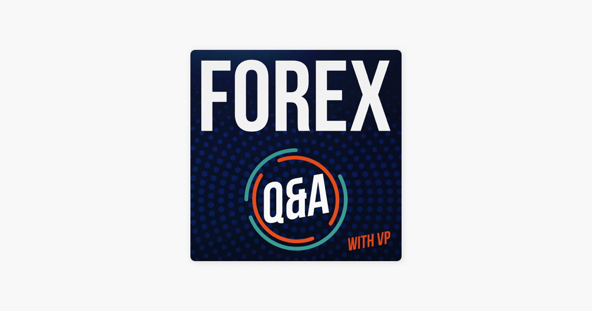Forex Q A On Apple Podcasts - 