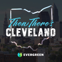 Then There's Cleveland podcast