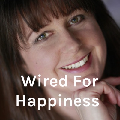 Wired For Happiness