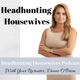 Headhunting Housewives Podcast