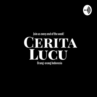 Podcast Cerita Lucu Orang-orang Indonesia Podcast Cerita Lucu Orang-orang Indonesia