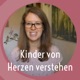 Kinder von Herzen verstehen