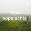 "Now, Appalachia" artwork