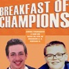 The Breakfast of Champions Show artwork