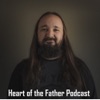 Heart of the Father Podcast artwork