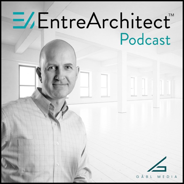 EntreArchitect Podcast with Mark R. LePage Artwork