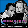 Moonlighting The Podcast - Grace Chivell & Shawna Saari