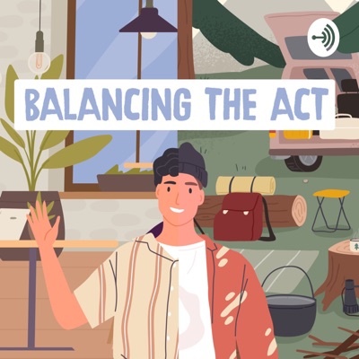 Balancing the Act- Bagpackerme - Travel Podcast