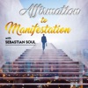 Affirmation to Manifestation Podcast artwork