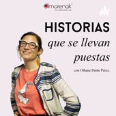 Historias que se llevan puestas por Oihane Pardo - Oihane Pardo de Amarenak