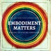 Embodiment Matters Podcast artwork