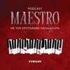 Maestro: The Official Podcast