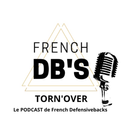 TORN'OVER, le PODCAST de French Defensivebacks