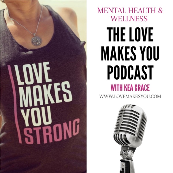 The Love Makes You Podcast