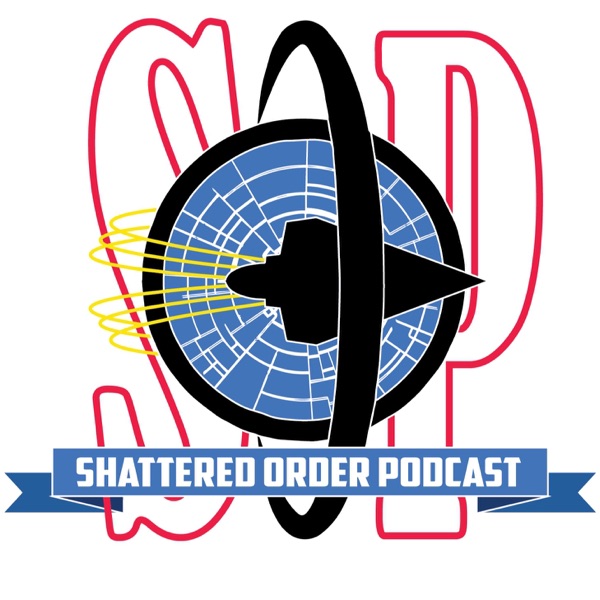 Shattered Order Podcast artwork