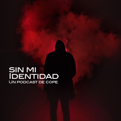 Sin mi identidad - COPE