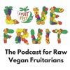 The Love Fruit Podcast - A Podcast For Raw Vegan Fruitarians artwork