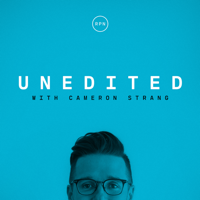Unedited with Cameron Strang podcast