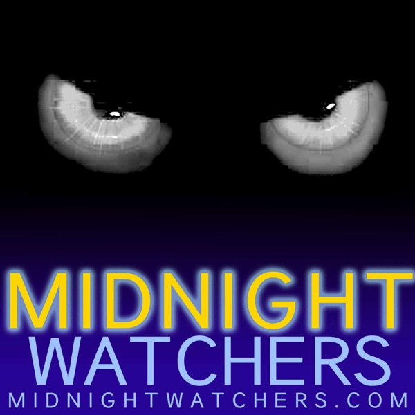 Midnight Watchers Podcast Artwork