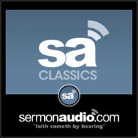 SermonAudio Classics podcast