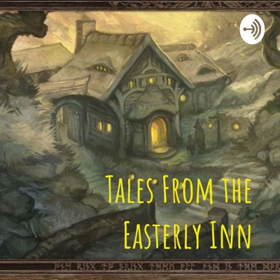 Tales From the Easterly Inn