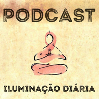 Podcast Iluminação Diária