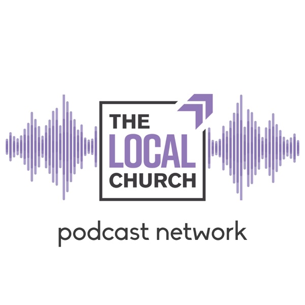 The Local Church Podcast Network