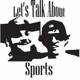 Let’s Talk About Sports