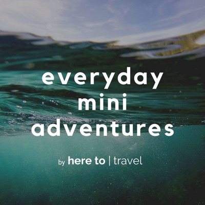 Everyday Mini Adventures Everyday Mini Adventures