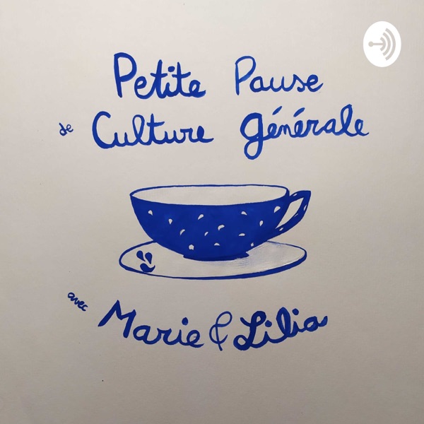 Petite Pause de Culture Générale avec Marie et Lilia