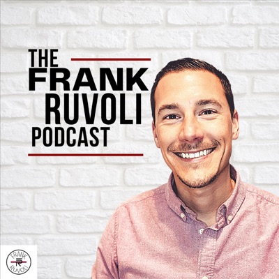 The Frank Ruvoli Podcast