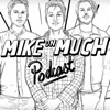 Mike on Much Podcast artwork