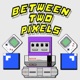 Between Two Pixels