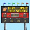 Pat And Jeff Like Sports artwork